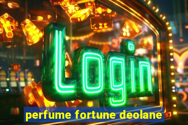 perfume fortune deolane